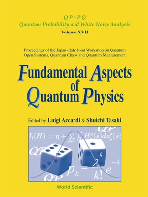 cover image of Fundamental Aspects of Quantum Physics, Proceedings of the Japan-italy Joint Workshop On Quantum Open Systems, Quantum Chaos and Quantum Measurement